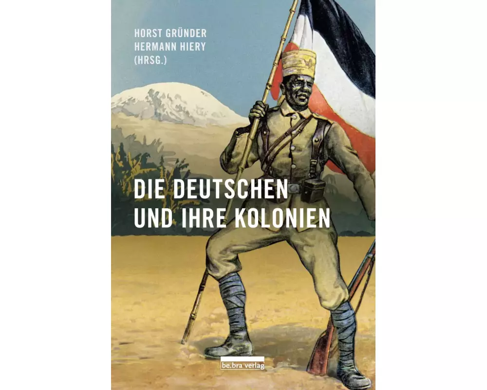 Die Deutschen und ihre Kolonien