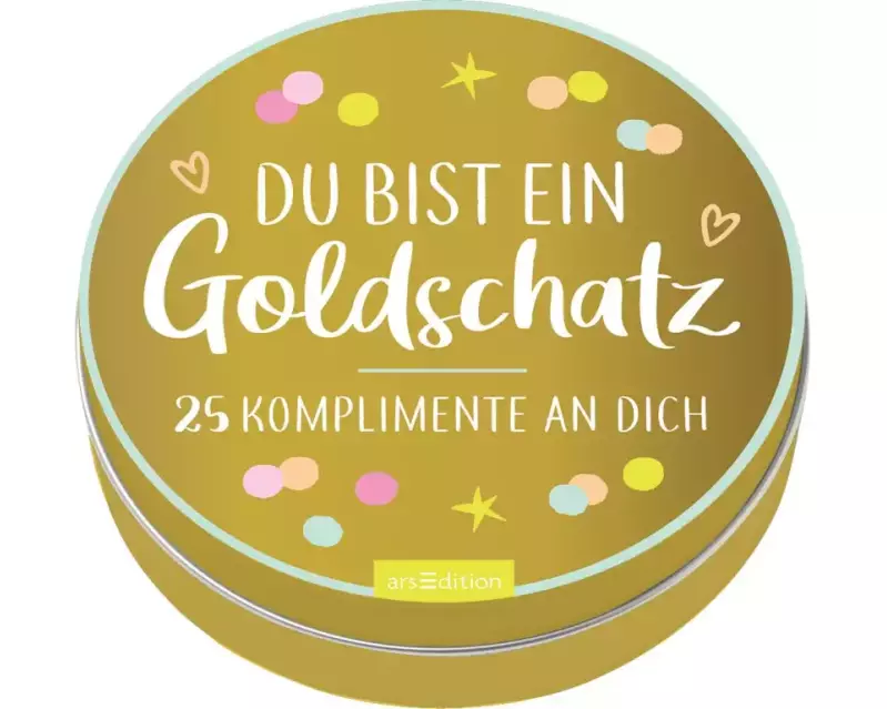 Du bist ein Goldschatz