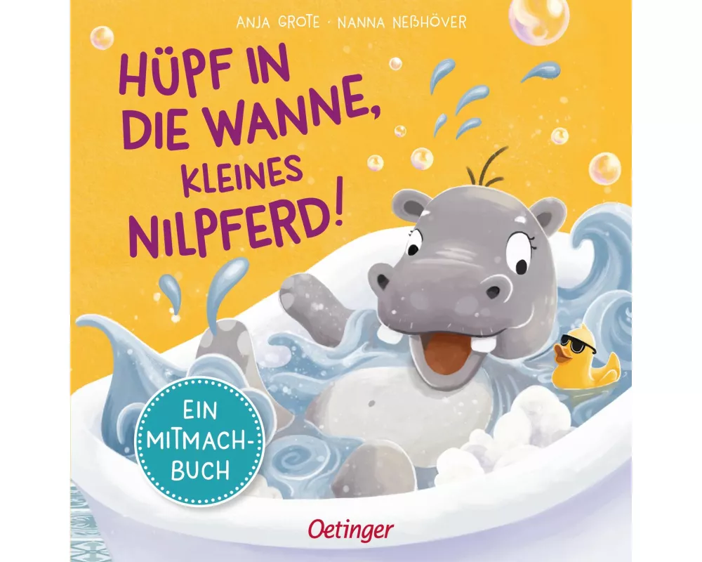 Hüpf in die Wanne, kleines Nilpferd!
