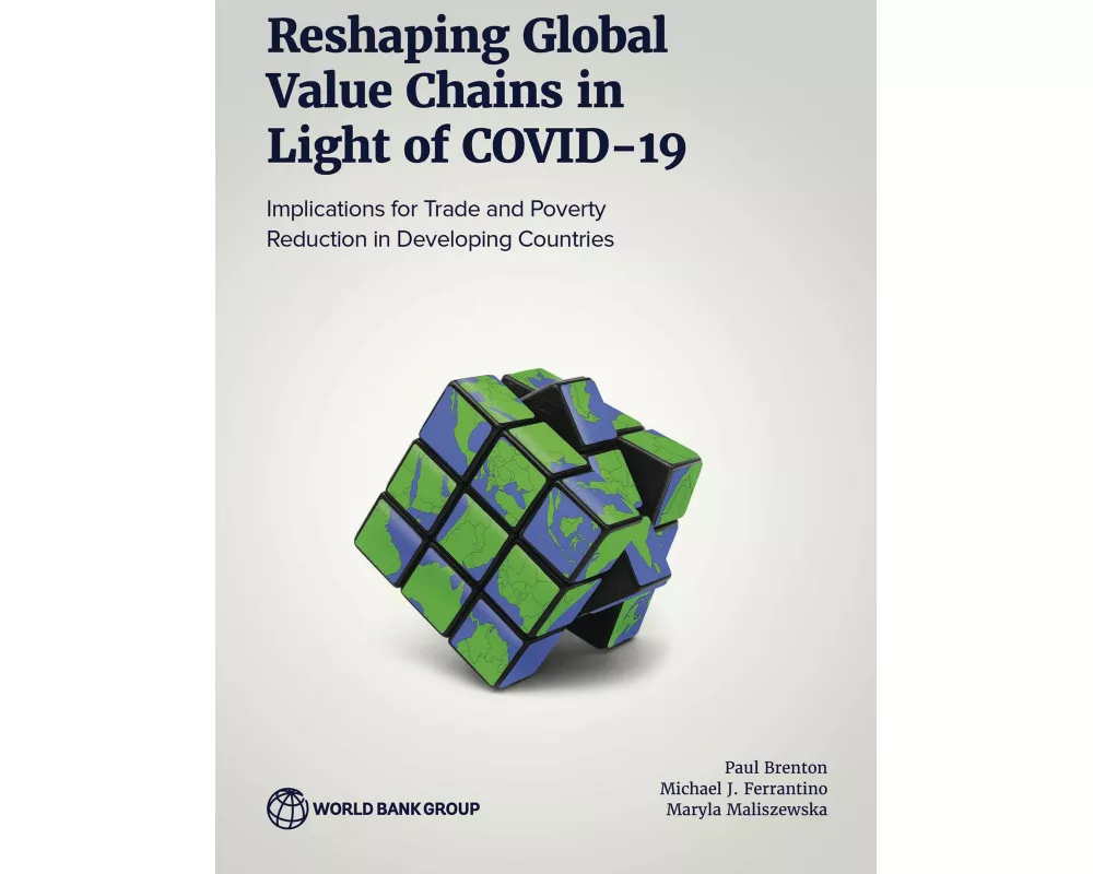 Reshaping Global Value Chains in Light of COVID-19
