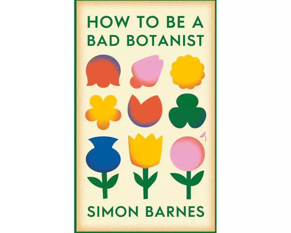 How to be a Bad Botanist