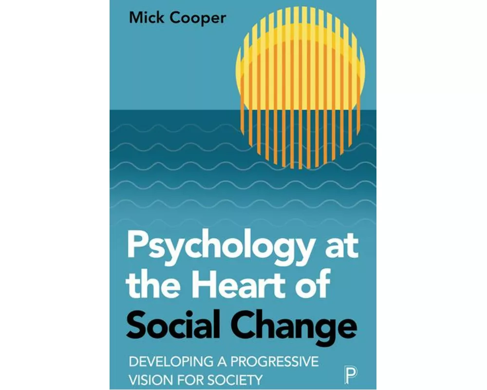 Psychology at the Heart of Social Change