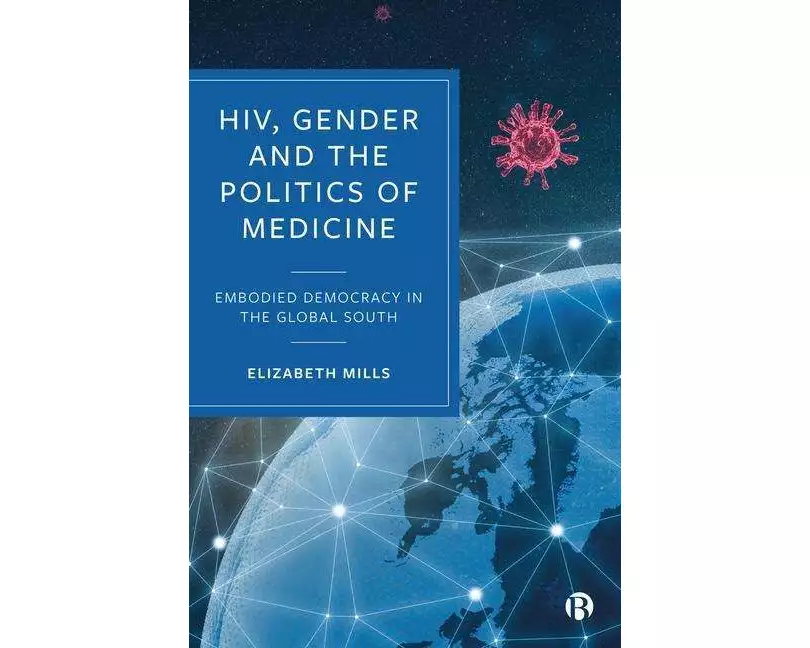Hiv, Gender and the Politics of Medicine