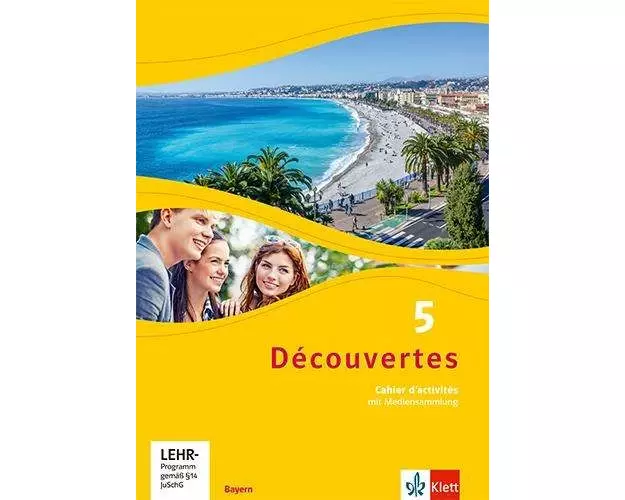 Découvertes 5. Cahier d'activités mit Mediensammlung 5. Lernjahr. Ausgabe Bayern