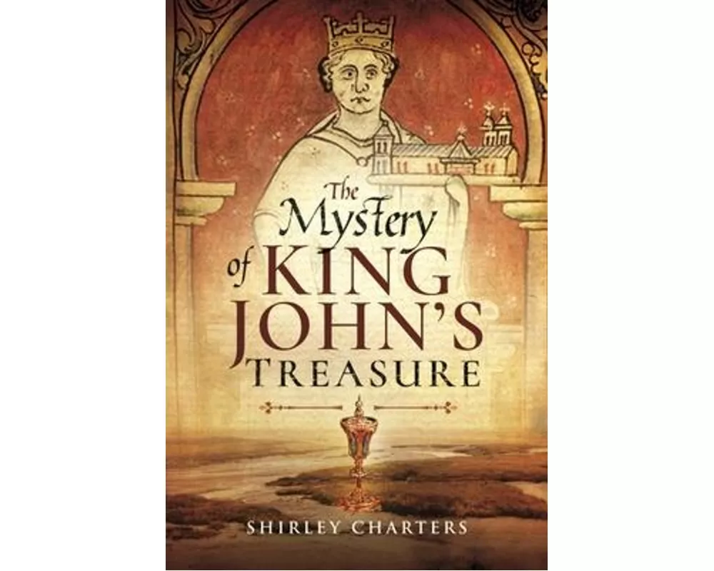 The Mystery of King John's Treasure