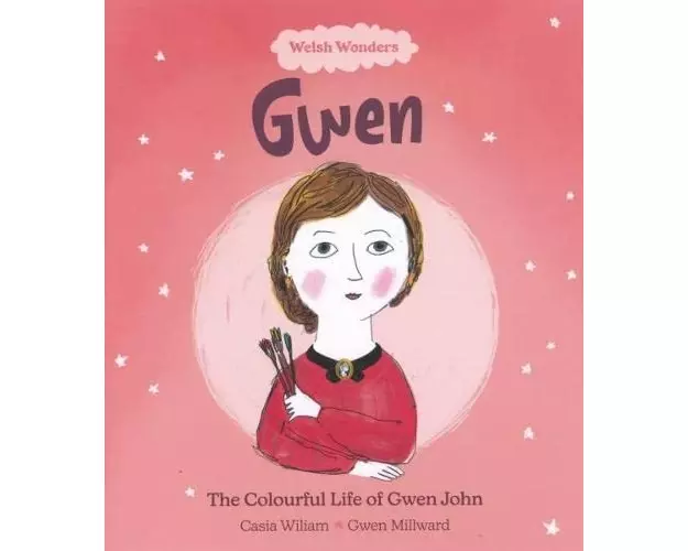 Welsh Wonders: Colourful Life of Gwen John, The
