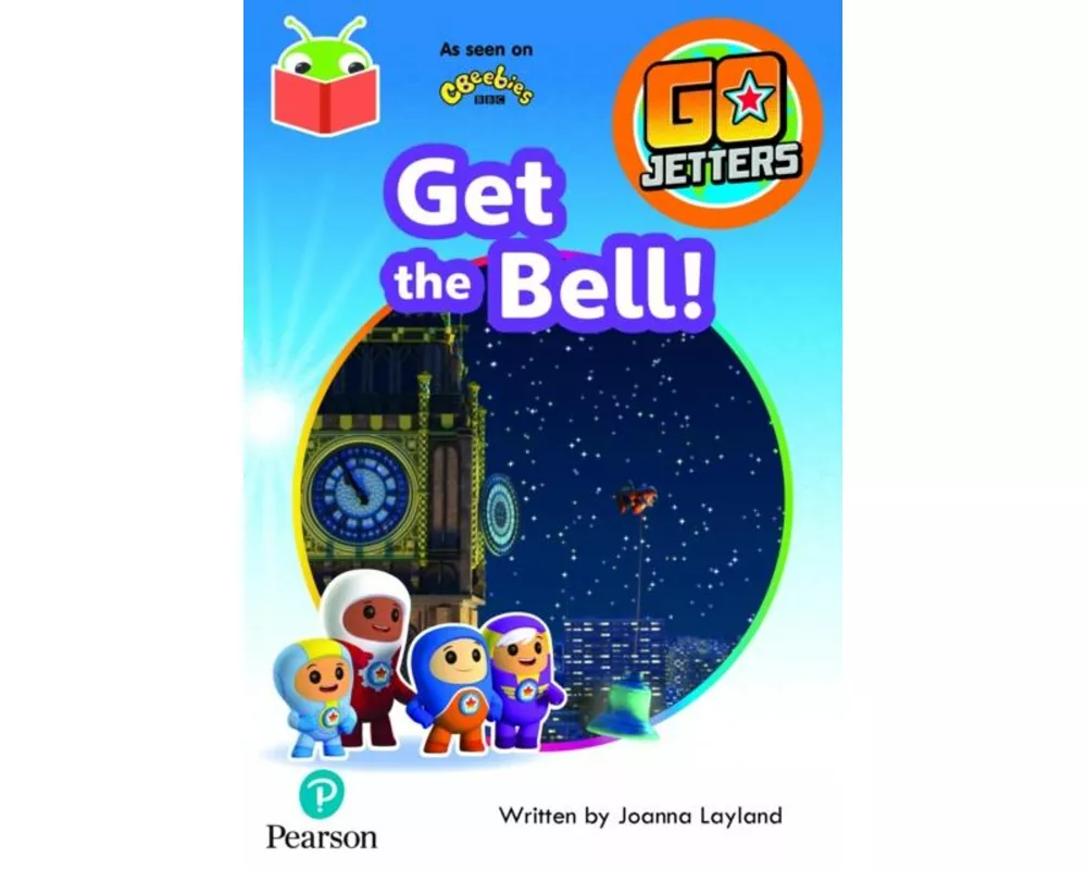 Bug Club Independent Phase 3 Unit 7: Go Jetters: Get the Bell!