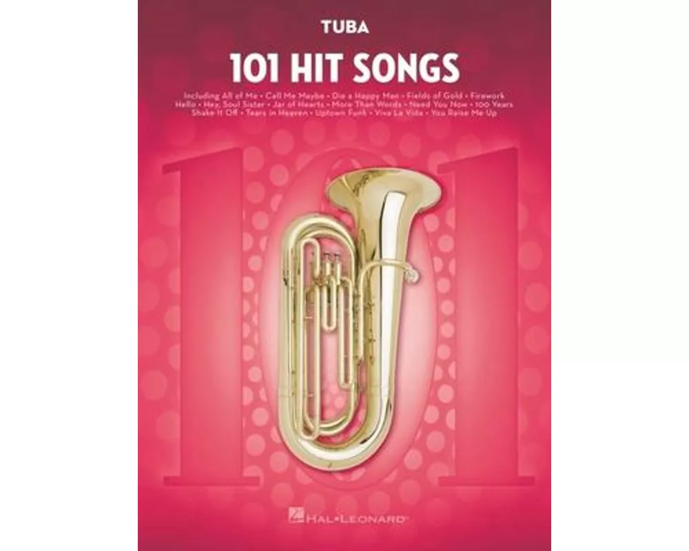 101 Hit Songs for Tuba Sheet Music Songbook Solo Instrumental Folio for All Levels Includes All of Me, Clocks, Uptown Funk, Shake It Off, Rolling in t