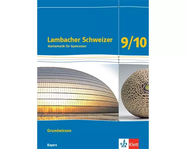 Lambacher Schweizer Mathematik Grundwissen 9/10. Arbeitsheft zum Nachschlagen Klassen 9/10. Ausgabe Bayern