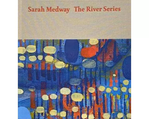 Sarah Medway – the River Series