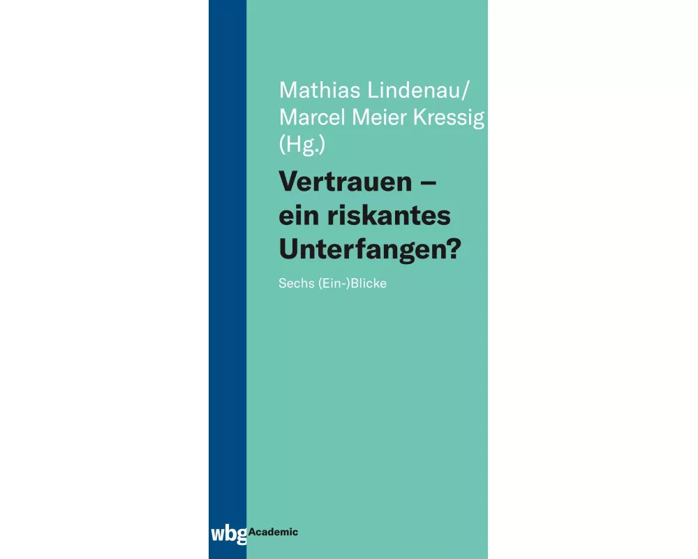 Vertrauen - ein riskantes Unterfangen?