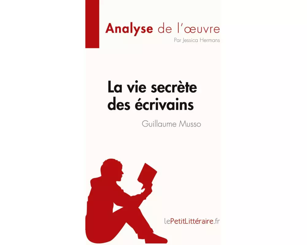 La vie secrète des écrivains de Guillaume Musso (Analyse de l'¿uvre)