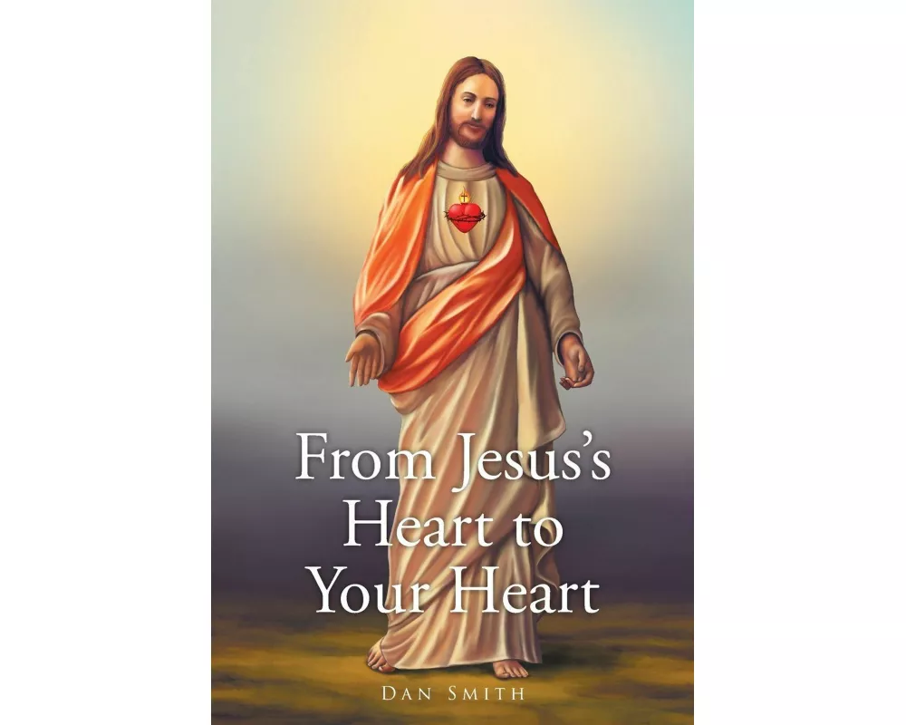 From Jesus's Heart to Your Heart