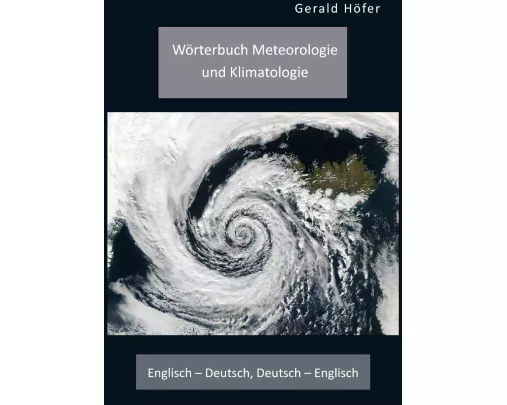 Wörterbuch Meteorologie und Klimatologie. Englisch - Deutsch, Deutsch - Englisch