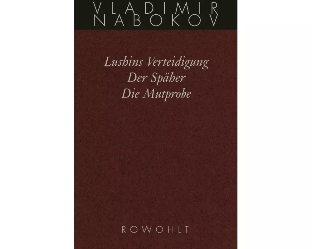 Lushins Verteidigung / Der Späher / Die Mutprobe