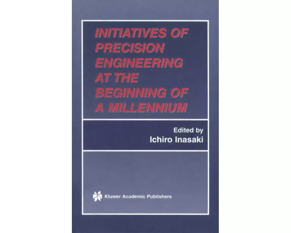 Initiatives of Precision Engineering at the Beginning of a Millennium