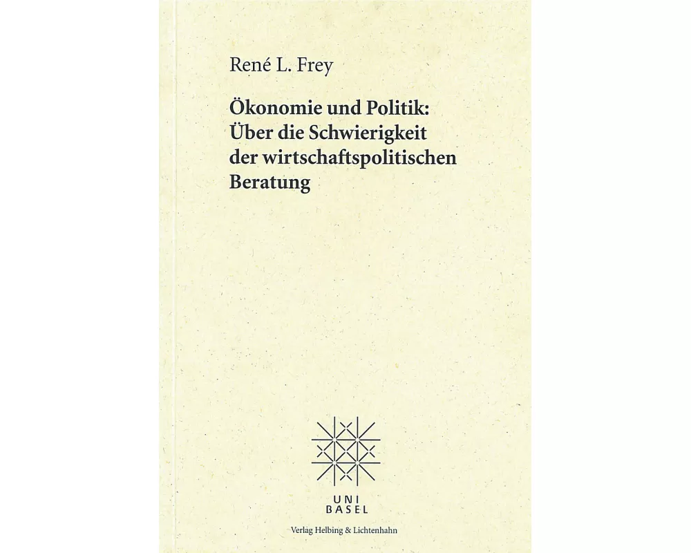 Ökonomie und Politik: Über die Schwierigkeit der wirtschaftspolitischen Beratung