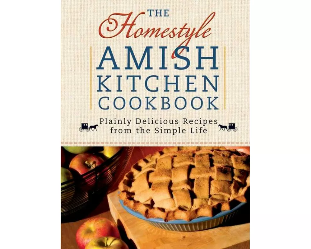 The Homestyle Amish Kitchen Cookbook