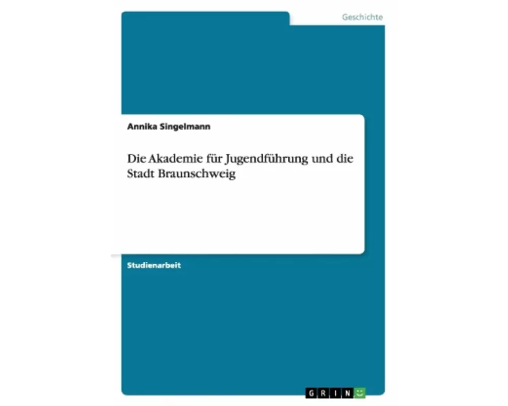 Die Akademie für Jugendführung und die Stadt Braunschweig