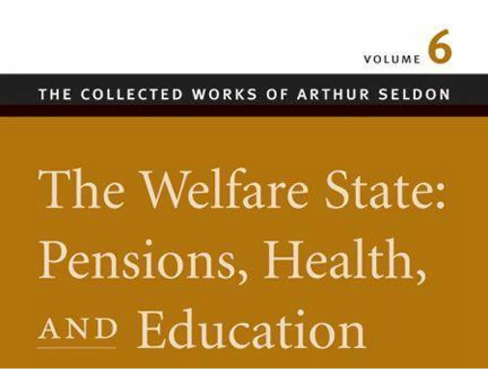 Welfare State -- Pensions, Health & Education