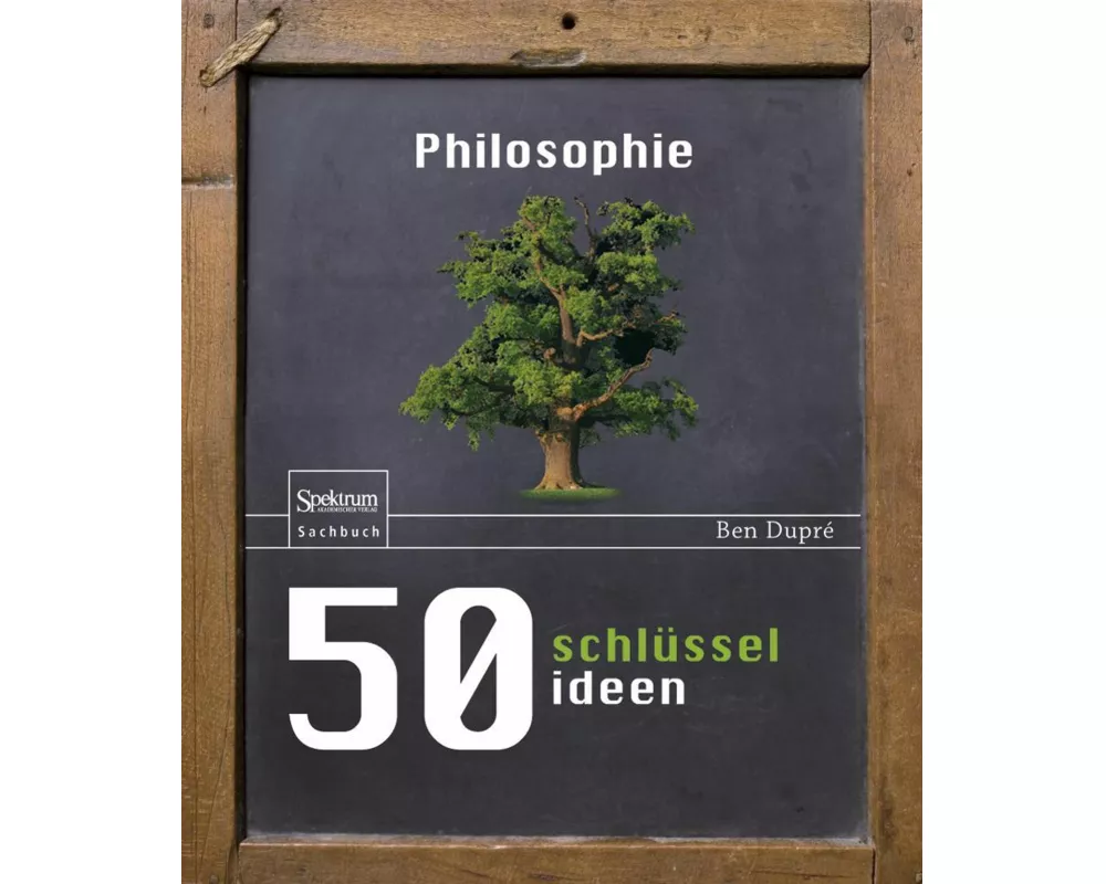 50 Schlüsselideen Philosophie