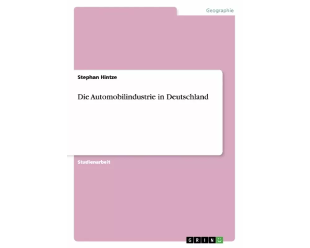 Die Automobilindustrie in Deutschland
