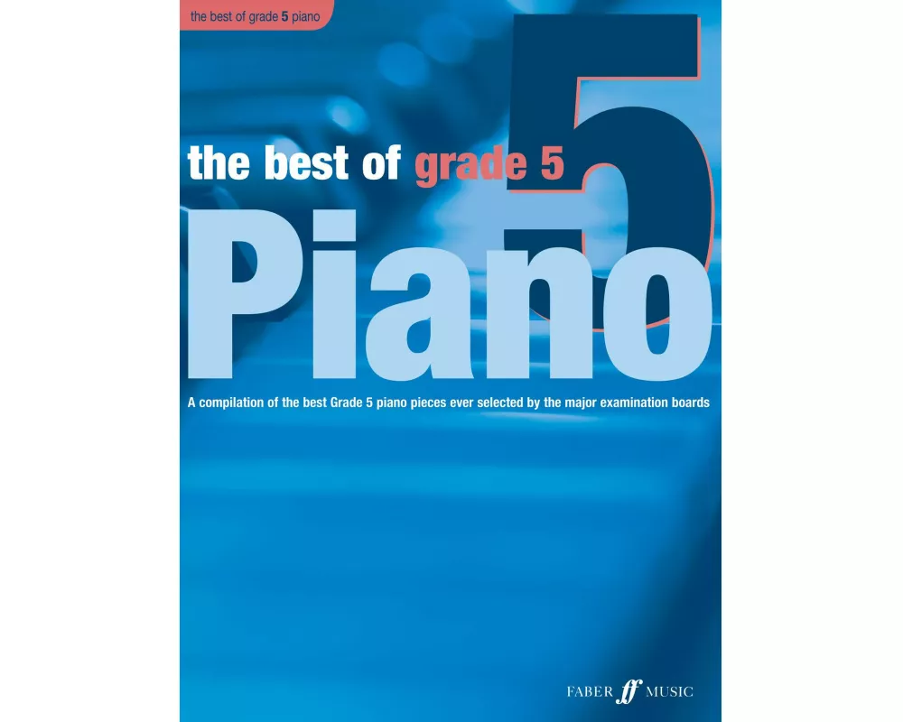 The Best of Grade 5 Piano