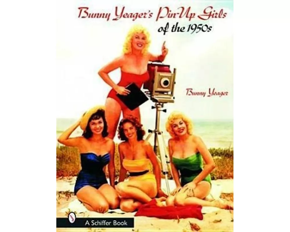 Bunny Yeager's Pin-Up Girls of the 1950s