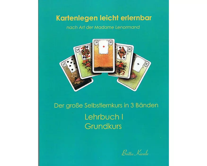 Kartenlegen leicht erlernbar nach Art der Madame Lenormand