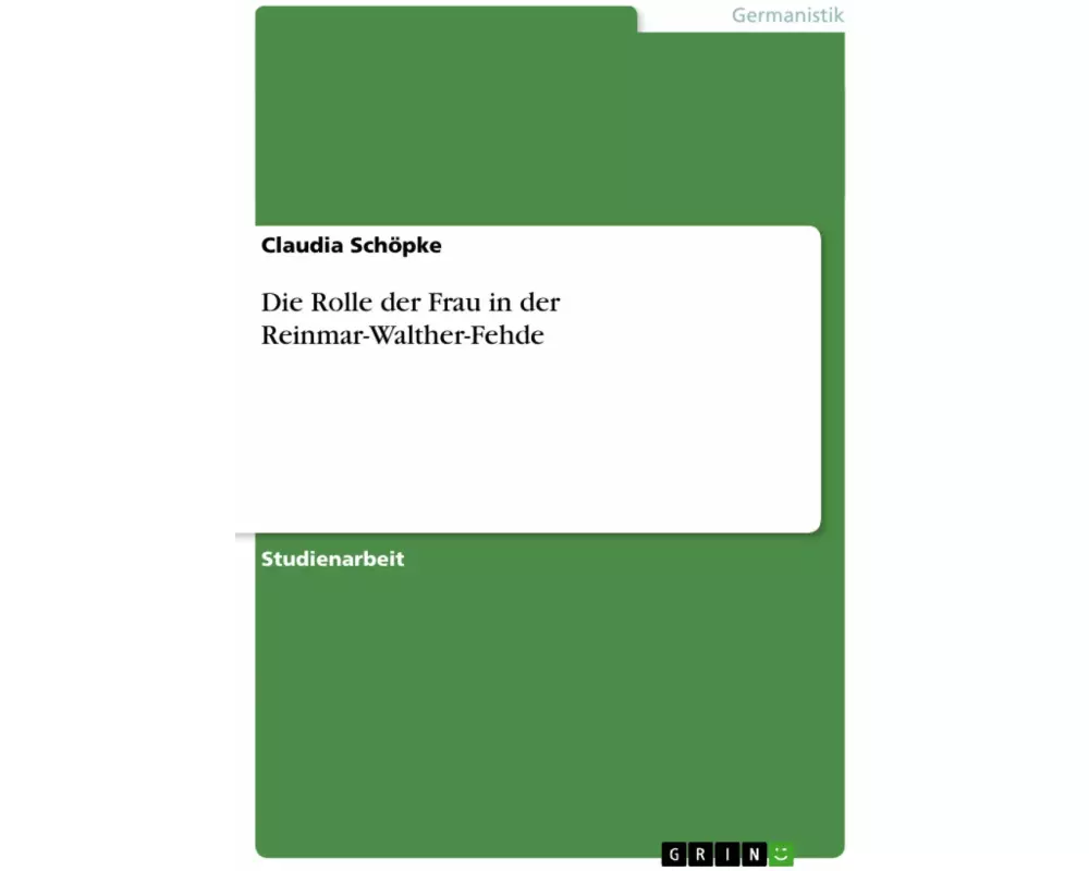 Die Rolle der Frau in der Reinmar-Walther-Fehde