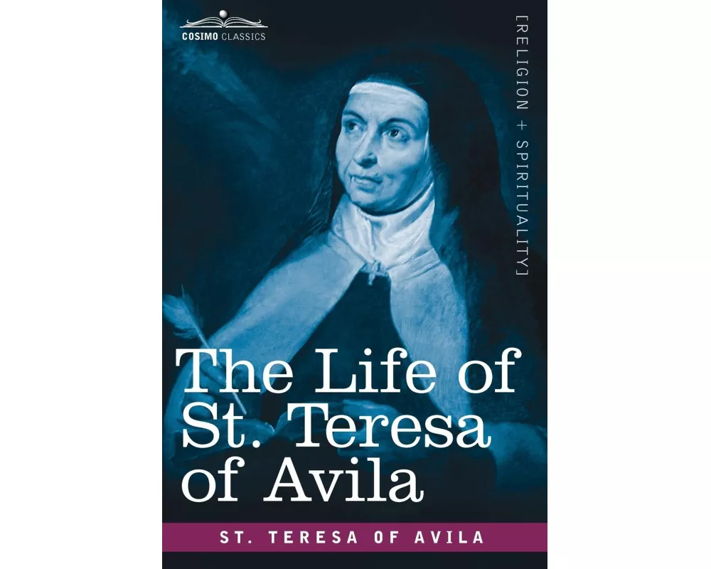 The Life of St. Teresa of Avila