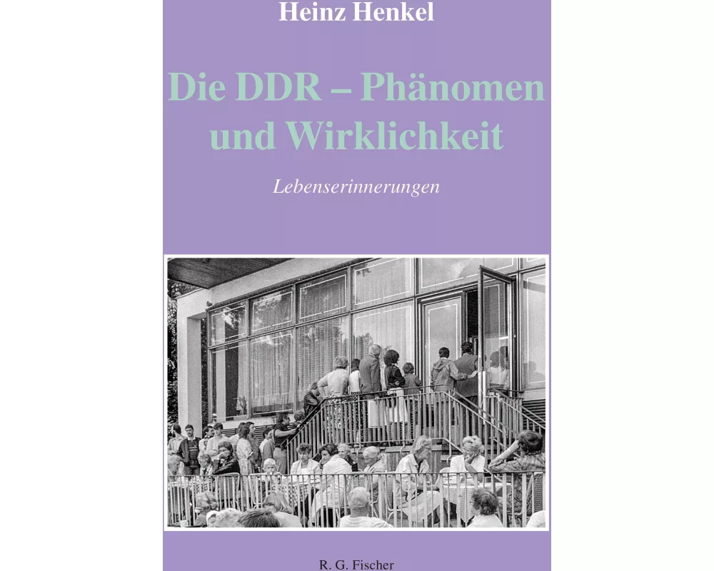 Die DDR - Phänomen und Wirklichkeit