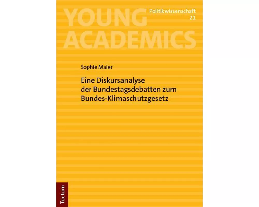 Eine Diskursanalyse der Bundestagsdebatten zum Bundes-Klimaschutzgesetz