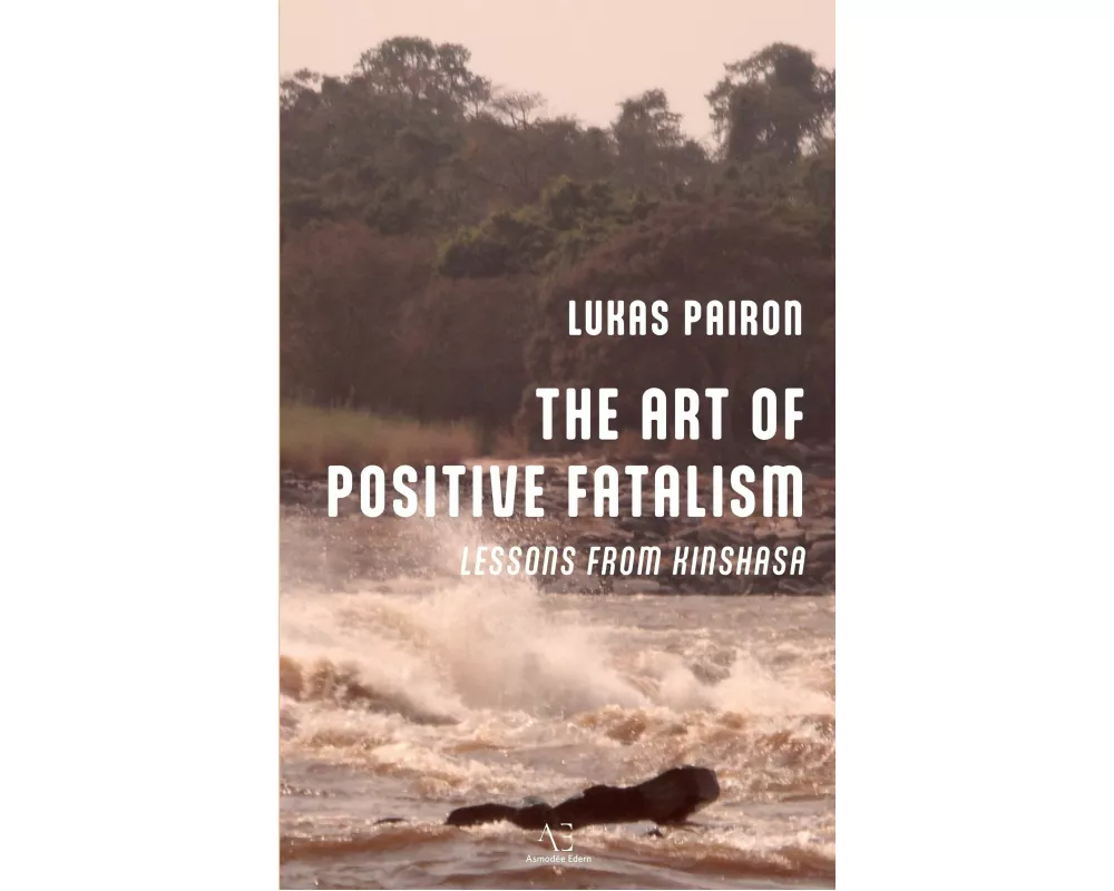 The Art of Positive Fatalism