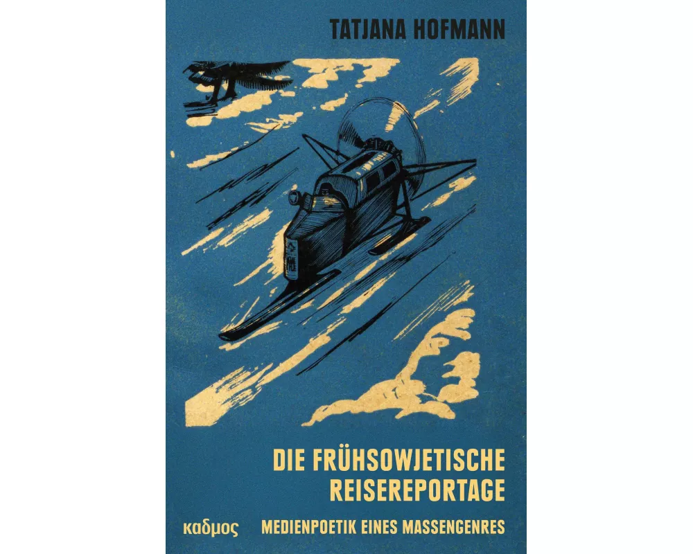 Die frühsowjetische Reisereportage