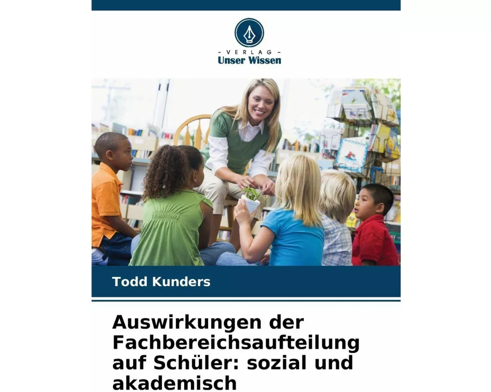 Auswirkungen der Fachbereichsaufteilung auf Schüler: sozial und akademisch