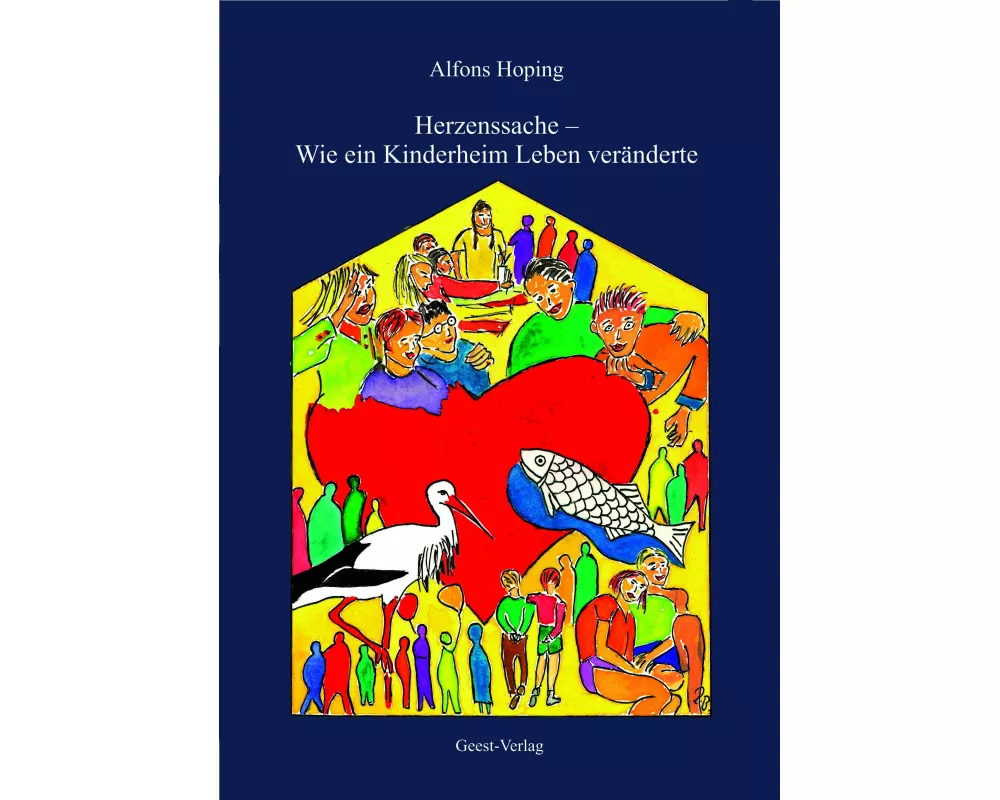 Herzenssache - Wie ein Kinderheim Leben veränderte