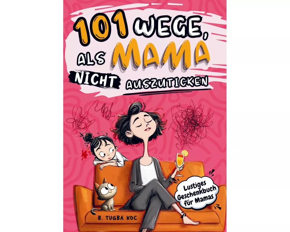 101 Wege, als Mama nicht auszuticken