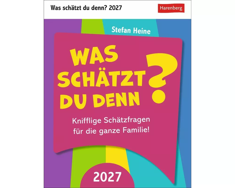Was schätzt du denn? Tagesabreißkalender 2027 - Knifflige Schätzfragen für die ganze Familie!