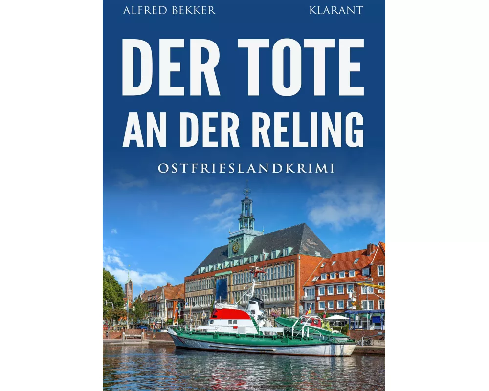 Der Tote an der Reling. Ostfrieslandkrimi - Küstenkrimi - Nordseekrimi