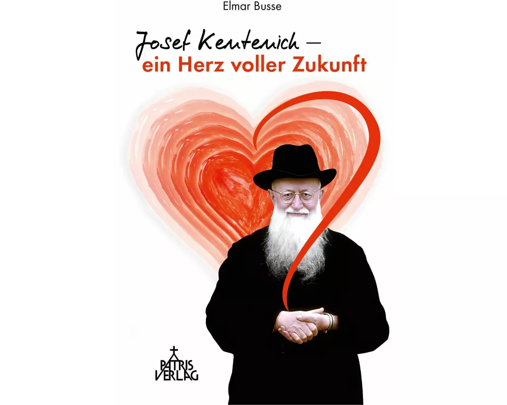Josef Kentenich - ein Herz voller Zukunft