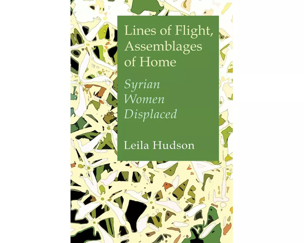 Lines of Flight, Assemblages of Home