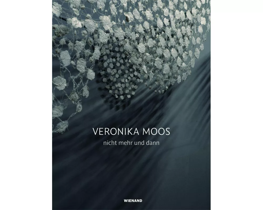 Veronika Moos. nicht mehr und dann