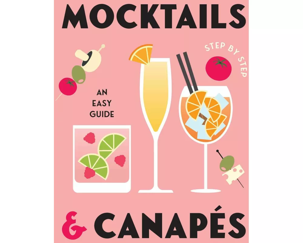 Mocktails & Canapes Step by Step: An Easy Guide