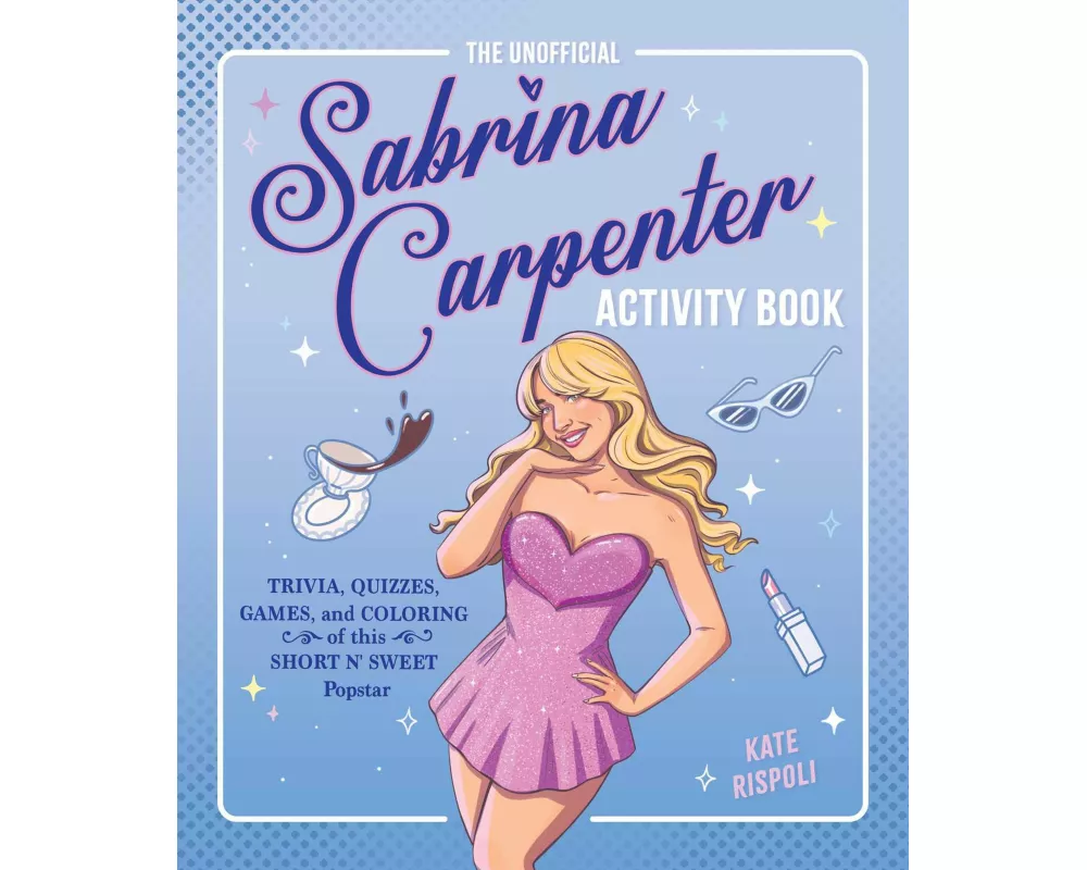 The Unofficial Sabrina Carpenter Activity Book