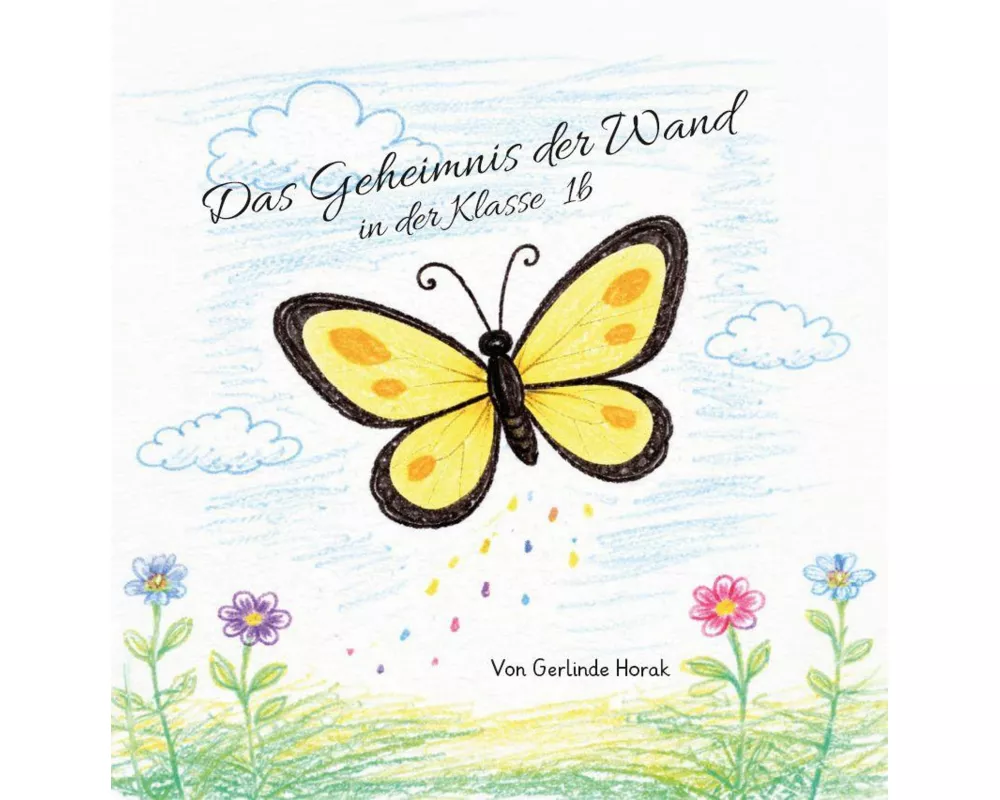 Das Geheimnis der Wand in der KIasse 1b