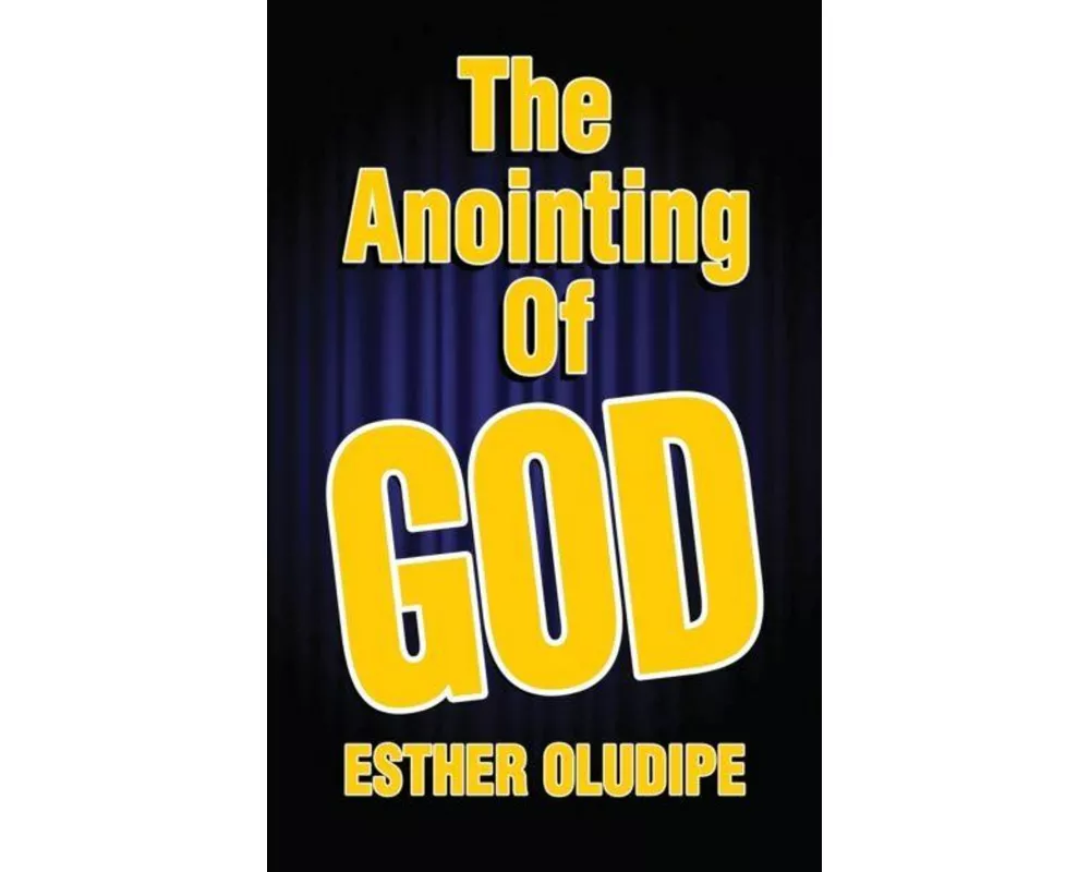 The Anointing of God