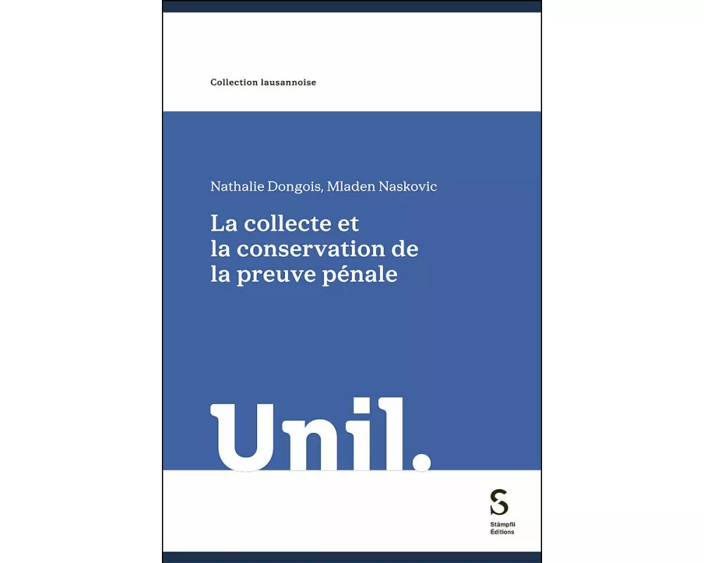 La collecte et la conservation de la preuve pénale
