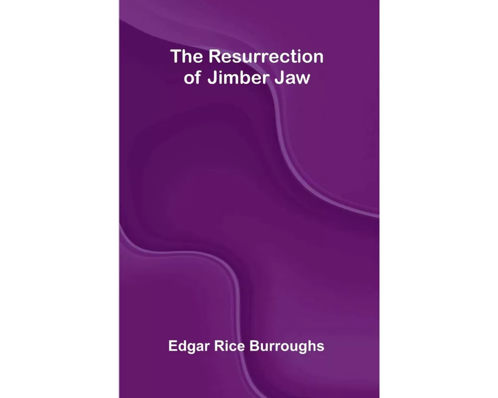 The Resurrection of Jimber Jaw