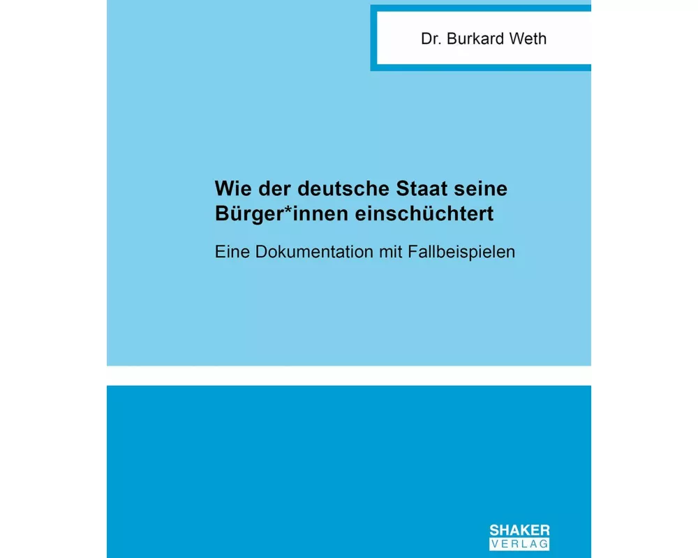 Wie der deutsche Staat seine Bürger*innen einschüchtert